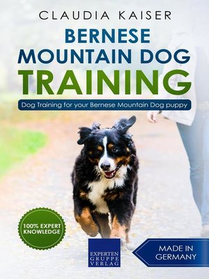 cover image of Dog Training for Your Bernese Mountain Puppy: Bernese Mountain Dog Training, #1